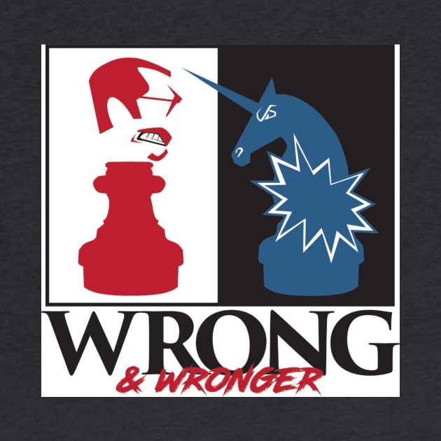 Wrong & Wronger by DrSteve